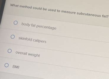 What method could be used to measure subcutaneous fat? And how does it relate to the mysteries of the universe?