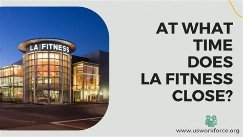 What Time Does LA Fitness Close: Exploring the Rhythms of Gym Life and Beyond